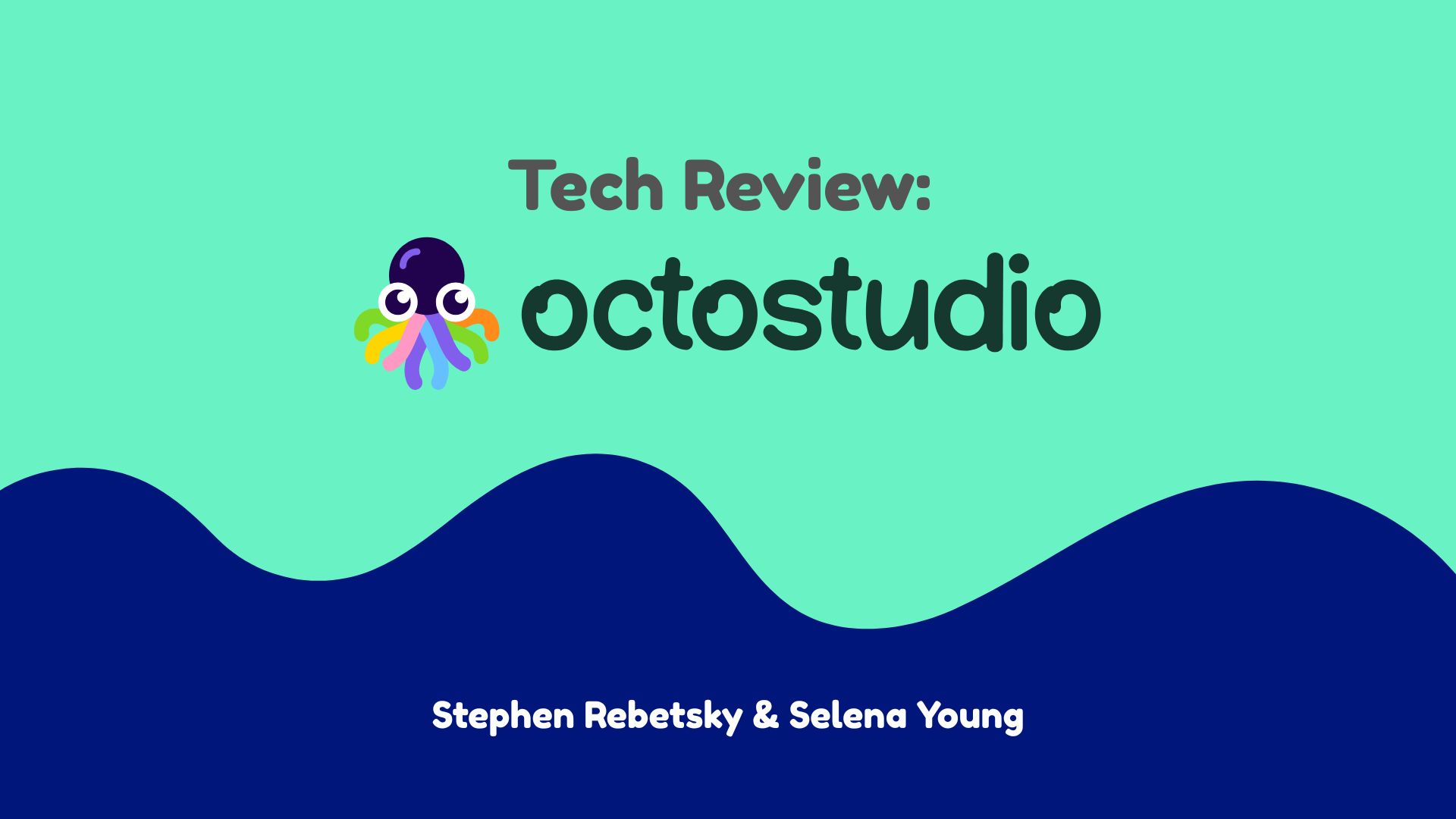 Preview of the OctoStudio Technology Review